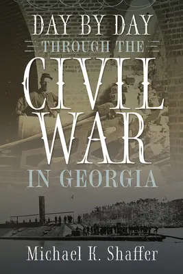 Deň po dni občianskou vojnou v Georgii - Day by Day Through the Civil War in Georgia