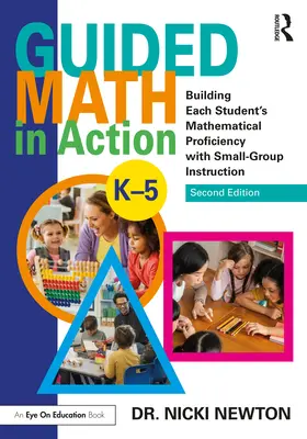 Riadená matematika v praxi: Budovanie matematických schopností každého žiaka pomocou výučby v malých skupinách - Guided Math in Action: Building Each Student's Mathematical Proficiency with Small-Group Instruction