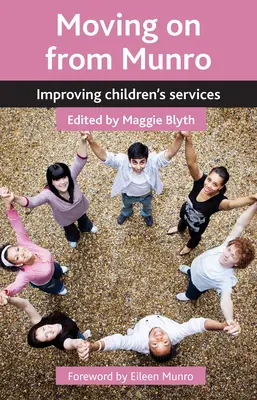Munro: Zlepšovanie služieb pre deti - Moving on from Munro: Improving Children's Services
