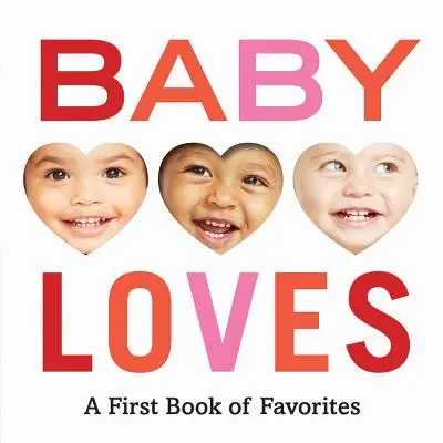 Baby Loves: Prvá obľúbená kniha - Baby Loves: A First Book of Favorites