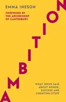 Ambície: Čo povedal Ježiš o moci, úspechu a počítaní vecí - Ambition: What Jesus Said About Power, Success and Counting Stuff
