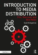 Úvod do distribúcie médií - film, televízia a nové médiá - Introduction to Media Distribution - Film, Television, and New Media