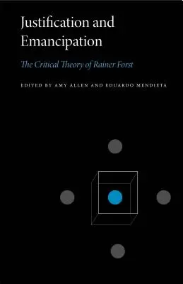 Ospravedlnenie a emancipácia: Kritická teória Rainera Forsta - Justification and Emancipation: The Critical Theory of Rainer Forst