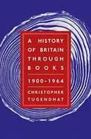 Dejiny Británie prostredníctvom kníh: 1900 - 1964 - History of Britain Through Books: 1900 - 1964