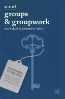 A-Z skupín a skupinovej práce - A-Z of Groups and Groupwork