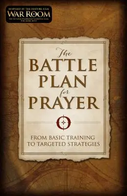 Bojový plán pre modlitbu: Od základného tréningu k cieleným stratégiám - The Battle Plan for Prayer: From Basic Training to Targeted Strategies