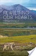 Rewilding Our Hearts: Budovanie ciest súcitu a spolužitia - Rewilding Our Hearts: Building Pathways of Compassion and Coexistence