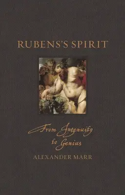 Rubensov duch: Od vynaliezavosti ku genialite - Rubens's Spirit: From Ingenuity to Genius