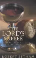 Večera Pánova: Večné slovo v lámanom chlebe - The Lord's Supper: Eternal Word in Broken Bread