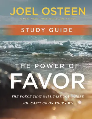 Sila priazne Študijná príručka: Sila, ktorá vás zavedie tam, kam sa sami nedostanete - The Power of Favor Study Guide: The Force That Will Take You Where You Can't Go on Your Own