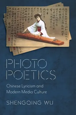 Fotografická poetika: Čínska lyrika a moderná mediálna kultúra - Photo Poetics: Chinese Lyricism and Modern Media Culture