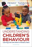Pochopenie správania detí - Učenie sa s ostatnými v ranom veku - Understanding Children's Behaviour - Learning to be with others in the Early Years