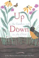 Hore v záhrade a dole v hline: (Jarné knihy pre deti, Záhradkárstvo pre deti, Prírodovedné knihy pre predškolákov, Detské knihy o prírode) - Up in the Garden and Down in the Dirt: (Spring Books for Kids, Gardening for Kids, Preschool Science Books, Children's Nature Books)