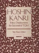 Hoshin Kanri: Nasadenie politiky pre úspešné TQM - Hoshin Kanri: Policy Deployment for Successful TQM
