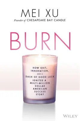 Burn: Ako odvaha, inovácia a štipka šťastia podnietili mnohomiliónový úspech - Burn: How Grit, Innovation, and a Dash of Luck Ignited a Multi-Million Dollar Success Story