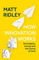 Ako fungujú inovácie - How Innovation Works