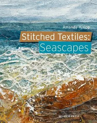 Šitý textil: Seascapes - Stitched Textiles: Seascapes