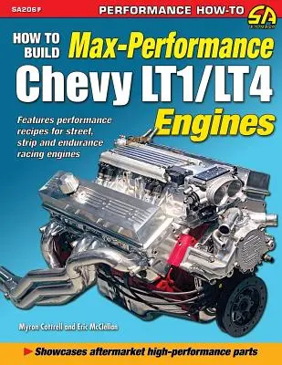 Ako zostaviť maximálne výkonné motory Chevy LT1/LT4 - How to Build Max Performance Chevy LT1/LT4 Engines