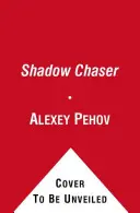 Prenasledovateľ tieňov - Shadow Chaser