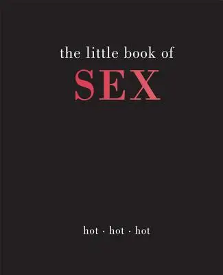 Malá kniha o sexe: Horúce horúce horúce - Little Book of Sex: Hot Hot Hot