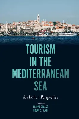 Cestovný ruch v Stredozemnom mori: Talianska perspektíva - Tourism in the Mediterranean Sea: An Italian Perspective