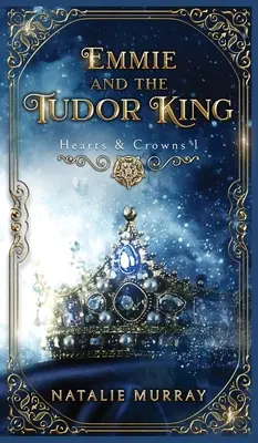 Emmie a tudorovský kráľ - Emmie and the Tudor King