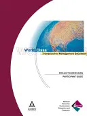 Dozor nad projektmi: Vzdelávanie v oblasti riadenia stavieb na svetovej úrovni - Project Supervision: World Class Construction Managment Education