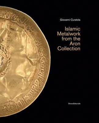 Islamské kovové výrobky zo zbierky Aron - Islamic Metalwork from the Aron Collection