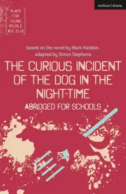The Curious Incident of the Dog in the Night-Time: Abridged for the Schools (Zvedavý prípad so psom v noci: skrátené vydanie pre školy) - The Curious Incident of the Dog in the Night-Time: Abridged for Schools