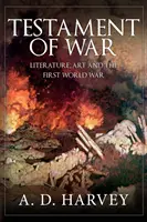 Testament vojny: literatúra, umenie a prvá svetová vojna - Testament of War: Literature, Art and the First World War