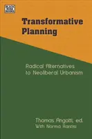 Transformačné plánovanie: Radikálne alternatívy k neoliberálnemu urbanizmu - Transformative Planning: Radical Alternatives to Neoliberal Urbanism