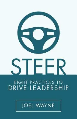 Riadiť: Osem postupov, ako riadiť líderstvo - Steer: Eight Practices to Drive Leadership