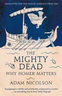 Mocní mŕtvi - Prečo je Homér dôležitý - Mighty Dead - Why Homer Matters