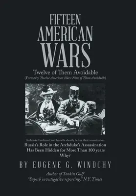 Pätnásť amerických vojen: dvanástim z nich sa dalo vyhnúť - Fifteen American Wars: Twelve of Them Avoidable