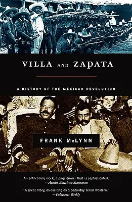 Villa a Zapata: História mexickej revolúcie - Villa and Zapata: A History of the Mexican Revolution