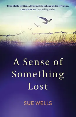 Pocit niečoho strateného: Učenie sa čeliť životným výzvam - A Sense of Something Lost: Learning to Face Life's Challenges
