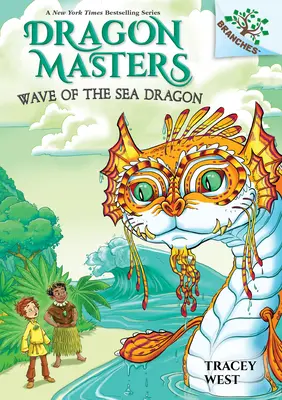 Vlna morského draka: Kniha o vetvách (Majstri drakov #19) (vydanie pre knižnicu), 19 - Wave of the Sea Dragon: A Branches Book (Dragon Masters #19) (Library Edition), 19