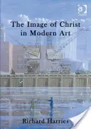 Obraz Krista v modernom umení - The Image of Christ in Modern Art