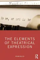 Prvky divadelného vyjadrovania - The Elements of Theatrical Expression