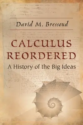 Calculus Reordered: História veľkých myšlienok - Calculus Reordered: A History of the Big Ideas