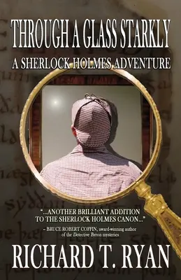 Cez prísne sklo: Dobrodružstvo Sherlocka Holmesa - Through A Glass Starkly: A Sherlock Holmes Adventure