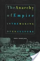 Anarchia impéria v tvorbe kultúry USA - The Anarchy of Empire in the Making of U.S. Culture