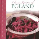 Klasické poľské recepty: Tradičné jedlá a varenie v 25 autentických pokrmoch - Classic Recipes of Poland: Traditional Food and Cooking in 25 Authentic Dishes
