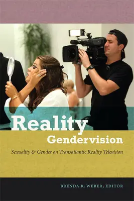 Reality Gendervision: Sexualita a rod v transatlantickej televíznej realite - Reality Gendervision: Sexuality & Gender on Transatlantic Reality Television