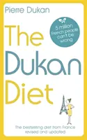 Dukanova diéta - revidované a aktualizované vydanie - Dukan Diet - The Revised and Updated Edition