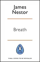 Dych - nová veda o stratenom umení - Breath - The New Science of a Lost Art