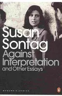 Proti interpretácii a iné eseje - Against Interpretation and Other Essays