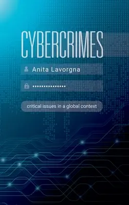Kybernetická kriminalita: Kritické otázky v globálnom kontexte - Cybercrimes: Critical Issues in a Global Context