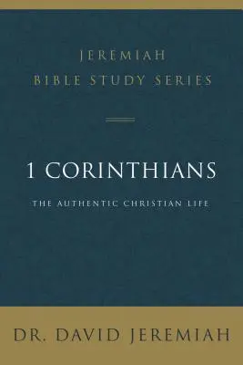 1 Korinťanom: Korintským: Autentický kresťanský život - 1 Corinthians: The Authentic Christian Life