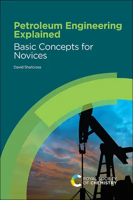 Vysvetlené ropné inžinierstvo: Základné pojmy pre začiatočníkov - Petroleum Engineering Explained: Basic Concepts for Novices